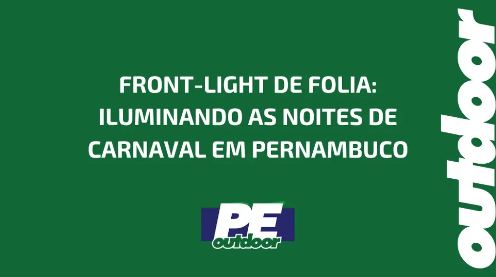 FRONT-LIGHT DE FOLIA: ILUMINANDO AS NOITES DE CARNAVAL EM PERNAMBUCO