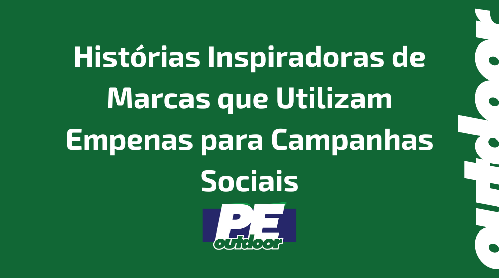 Hist&oacute;rias Inspiradoras de Marcas que Utilizam Empenas para Campanhas Sociais