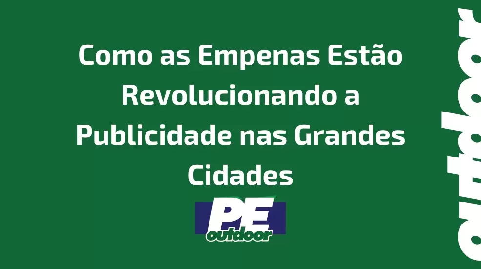 Como as Empenas Est&atilde;o Revolucionando a Publicidade nas Grandes Cidades