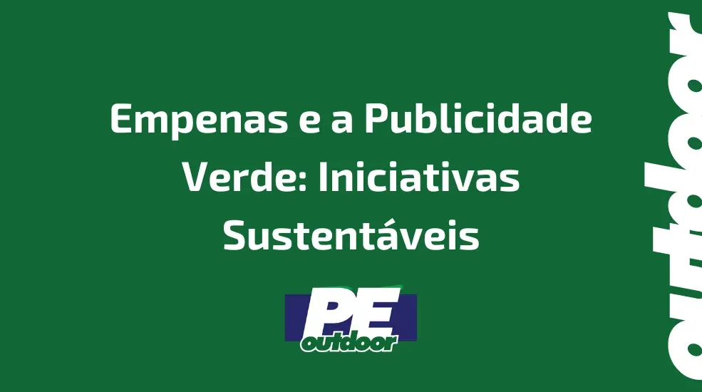 Empenas e a Publicidade Verde: Iniciativas Sustent&aacute;veis