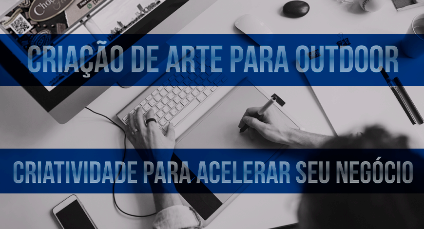 CRIA&Ccedil;&Atilde;O DE ARTE PARA OUTDOOR EM PERNAMBUCO